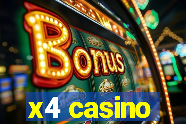 x4 casino